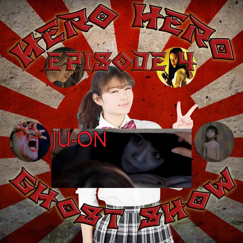 Hero Hero Ghost Show!: Episode 4 – Ju-on