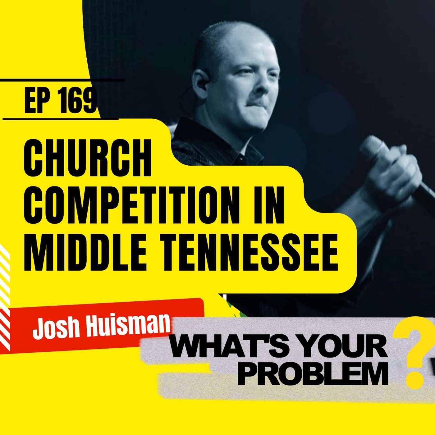 Ep 169 - Keeping Church Competitive in Middle Tennessee :: Josh Huisman episode artwork
