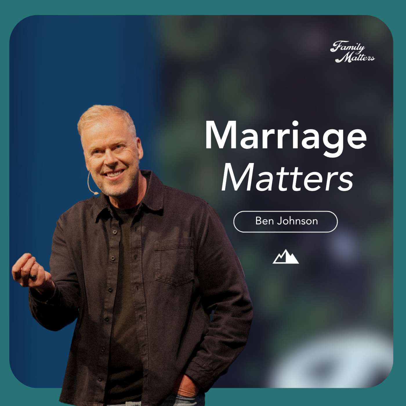 Marriage Matters - Ben Johnson | First Assembly Church episode artwork