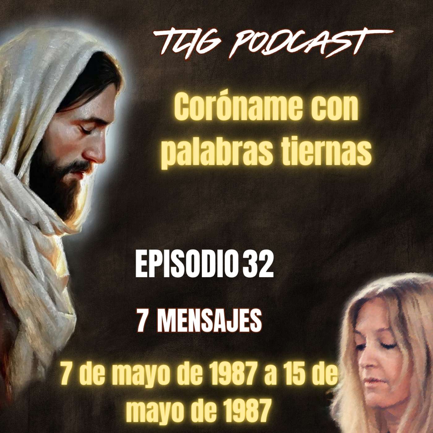 Episodio 32: Coróname con palabras tiernas.