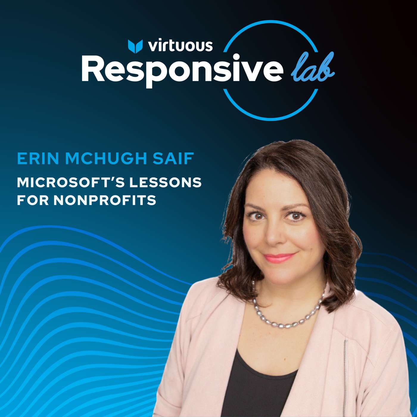 Episode 10: Microsoft’s Lessons for Nonprofits with Erin McHugh Saif