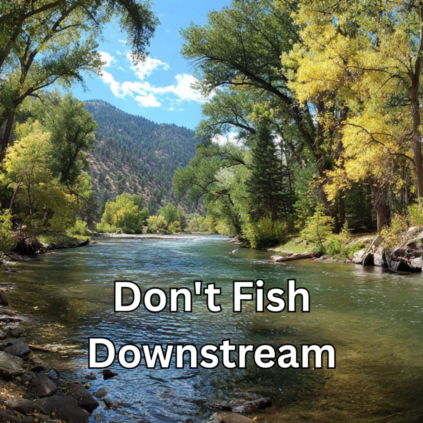Day 268 - Don't Fish Downstream episode artwork