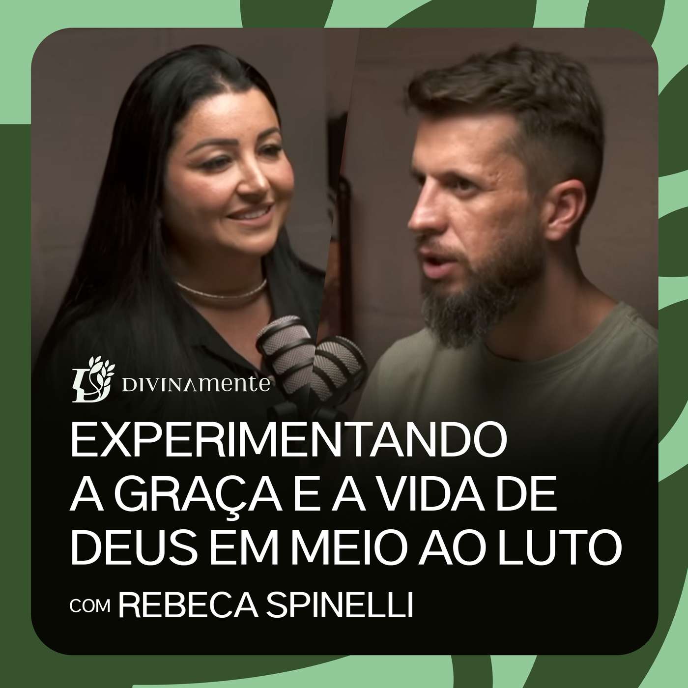 Experimentando a graça e a vida de Deus em meio ao luto - com Rebeca Spinelli | PODCAST DIVINAMENTE