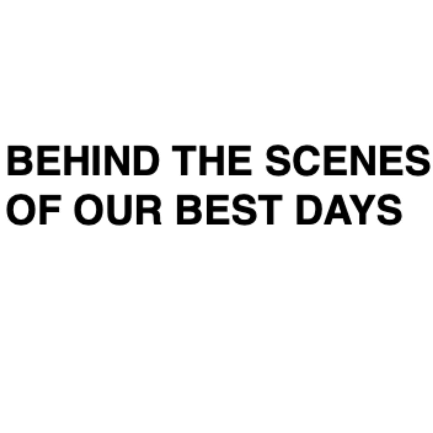 BEHIND THE SCENES OF OUR BEST DAYS | Season 9 Episode 6