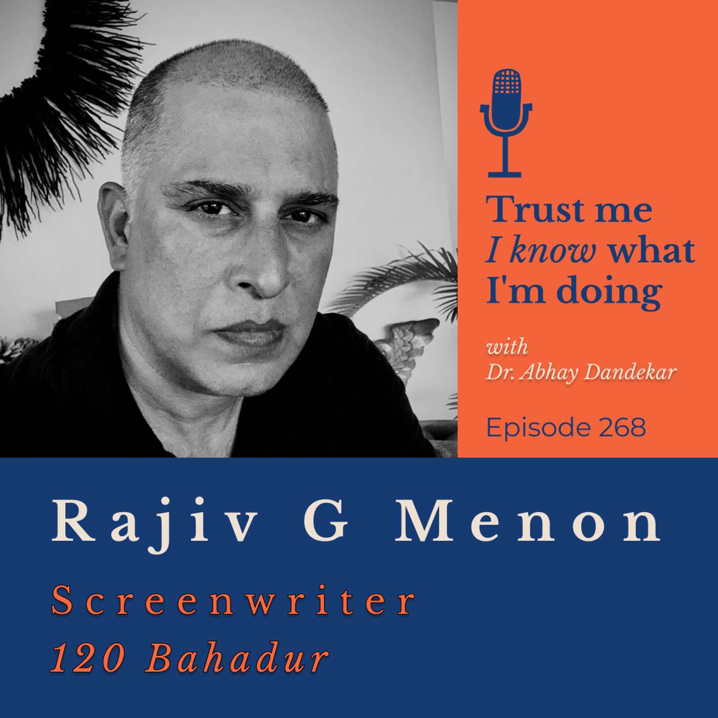 Rajiv G Menon ... on 120 Bahadur and the journey of a screenwriter