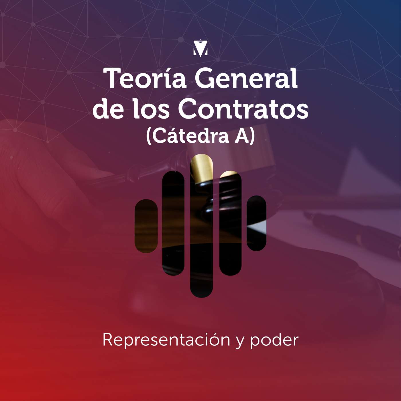 4 - TEORÍA GENERAL DE LOS CONTRATOS (CÁTEDRA A): Representación y poder episode artwork
