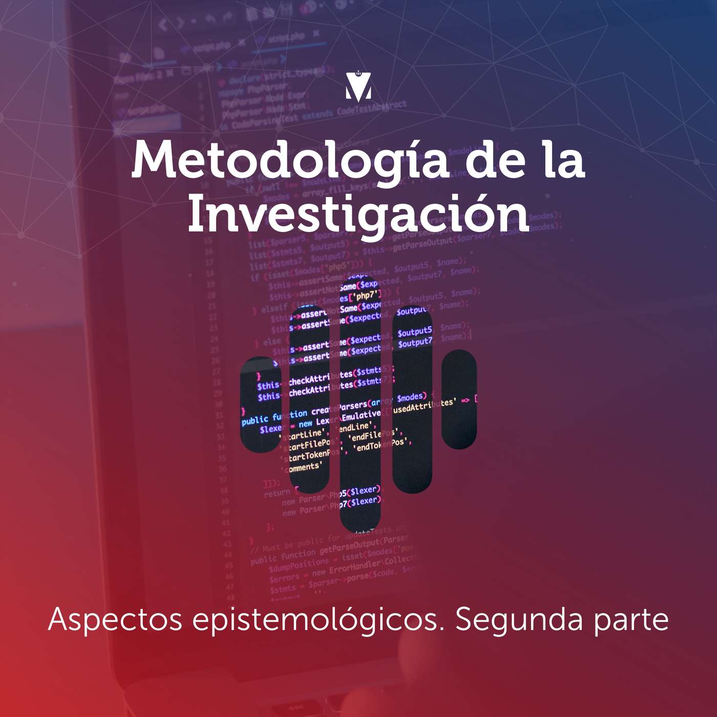 2 - METODOLOGÍA DE LA INVESTIGACIÓN: Aspectos epistemológicos. Segunda parte episode artwork