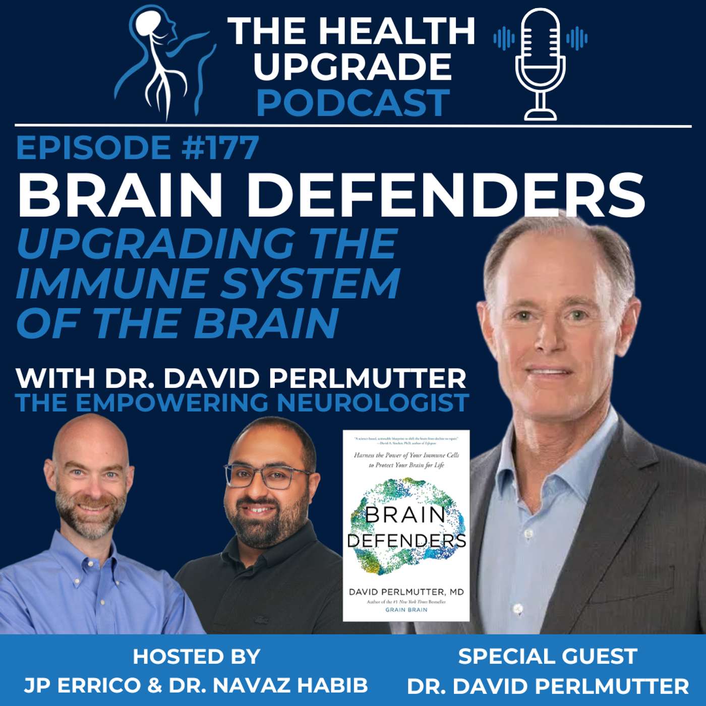 177: Brain Defenders - Upgrading Immune Function in the Brain f. Dr. David Perlmutter episode artwork