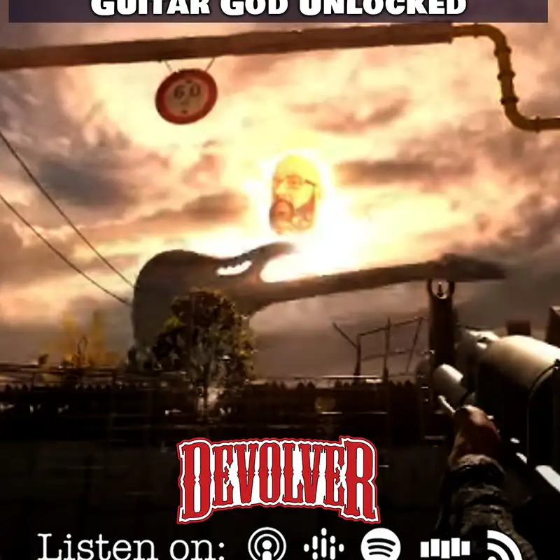 Episode 140: Guitar God Unlocked