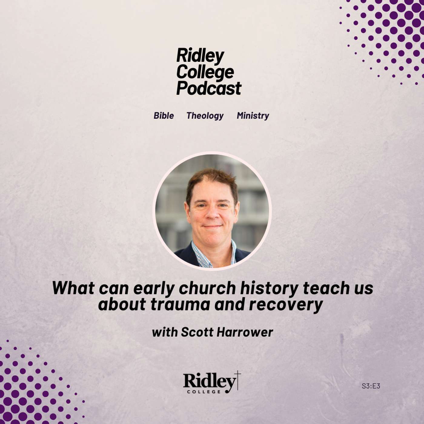 What can early church history teach us about trauma and recovery with Scott Harrower What can early church history teach us about trauma and recovery with Scott Harrower