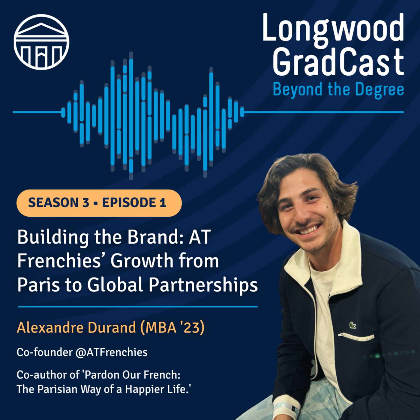 Building the Brand: AT Frenchies’ Growth from  Paris to Global Partnerships episode artwork