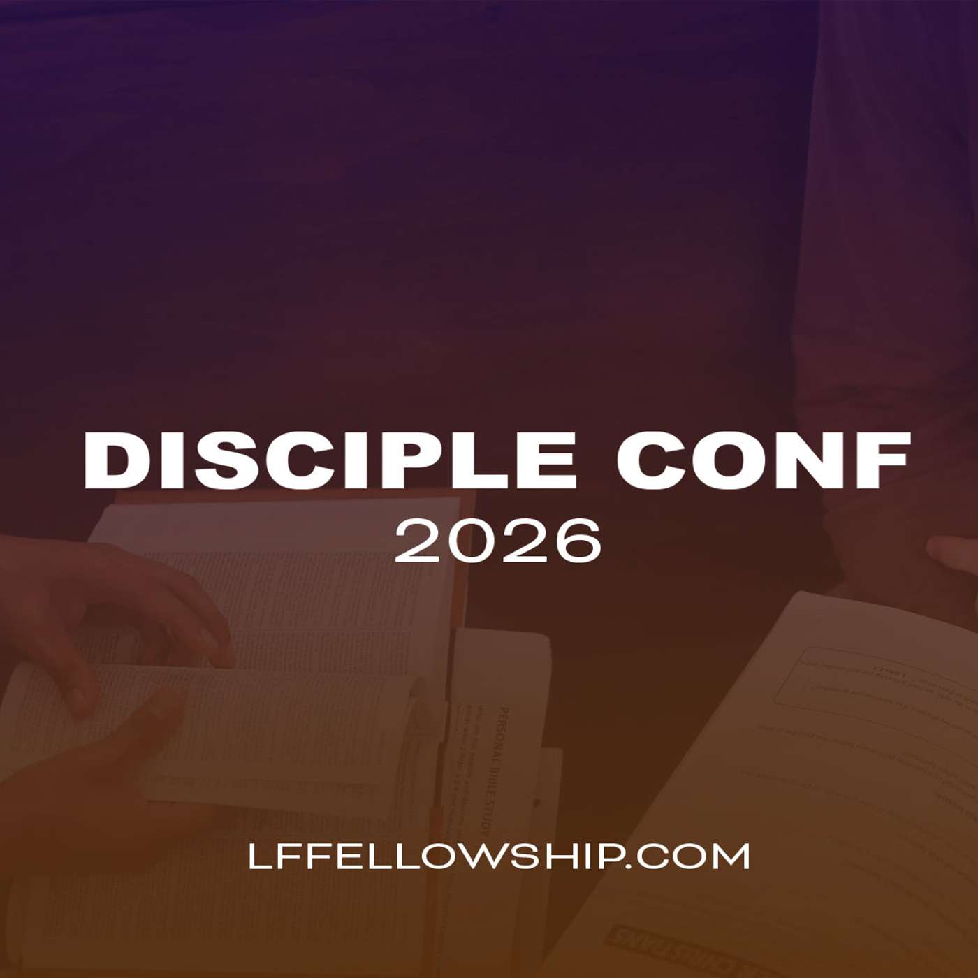 Join Us at Disciple Conf 2026 Join Us at Disciple Conf 2026