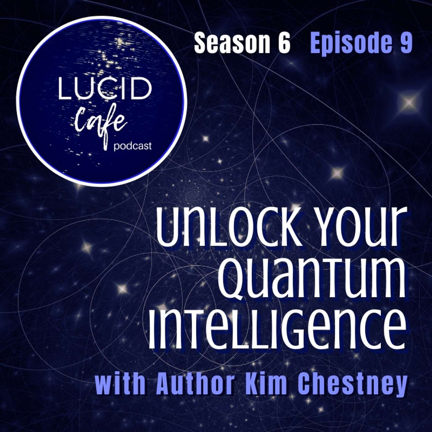Unlock Your Quantum Intelligence with Author Kim Chestney