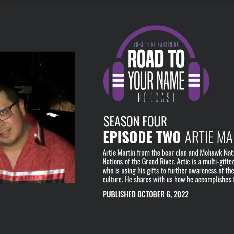 Road To Your Name - Season 4, Episode 2:  A conversation with creative artist, Artie Martin