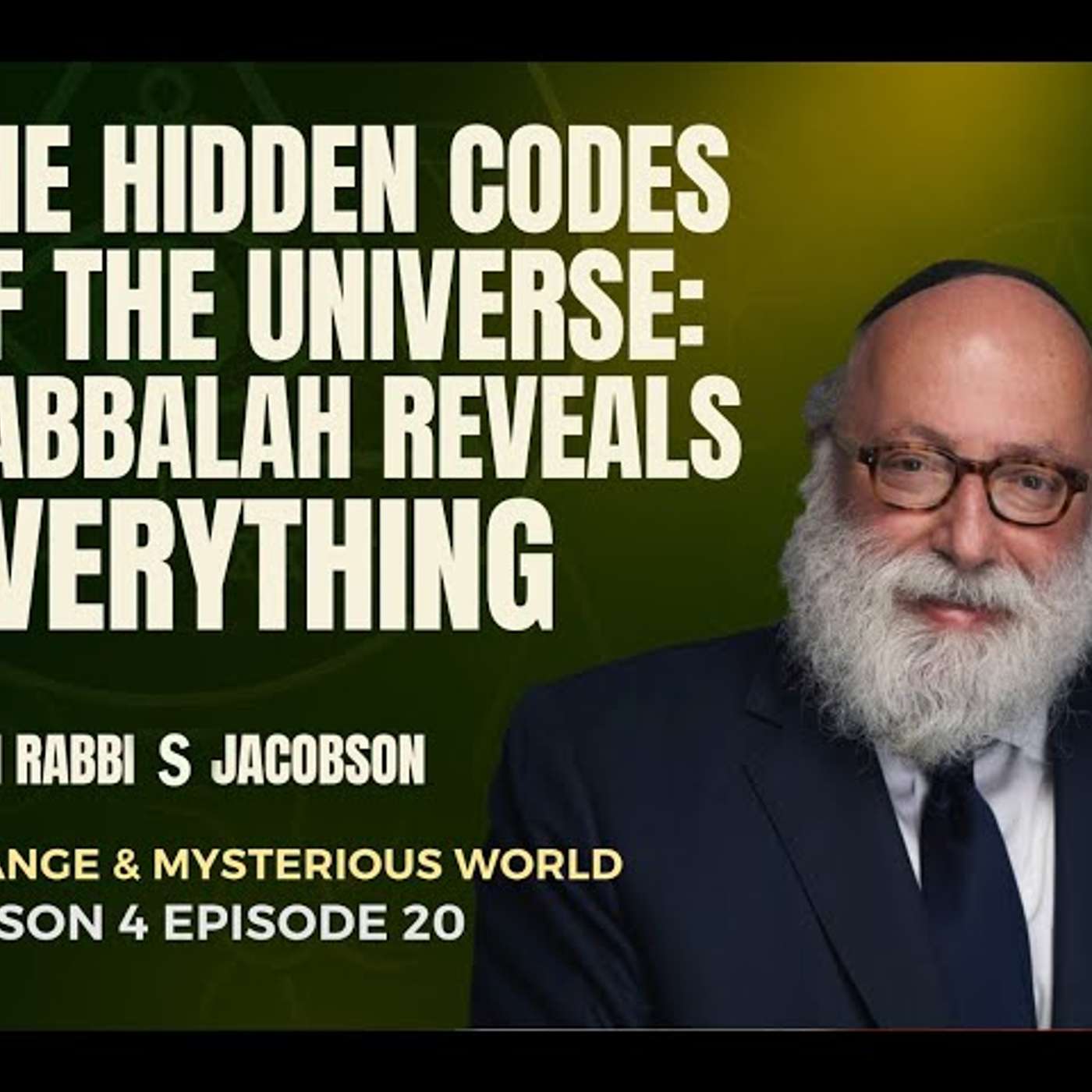 The Hidden Codes of the Universe: Kabbalah Reveals Everything