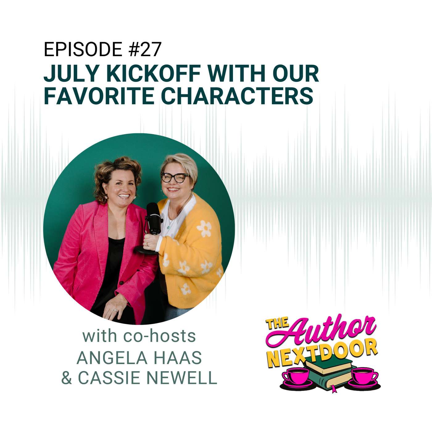 Episode 27: July Kickoff with Our Favorite Characters episode artwork