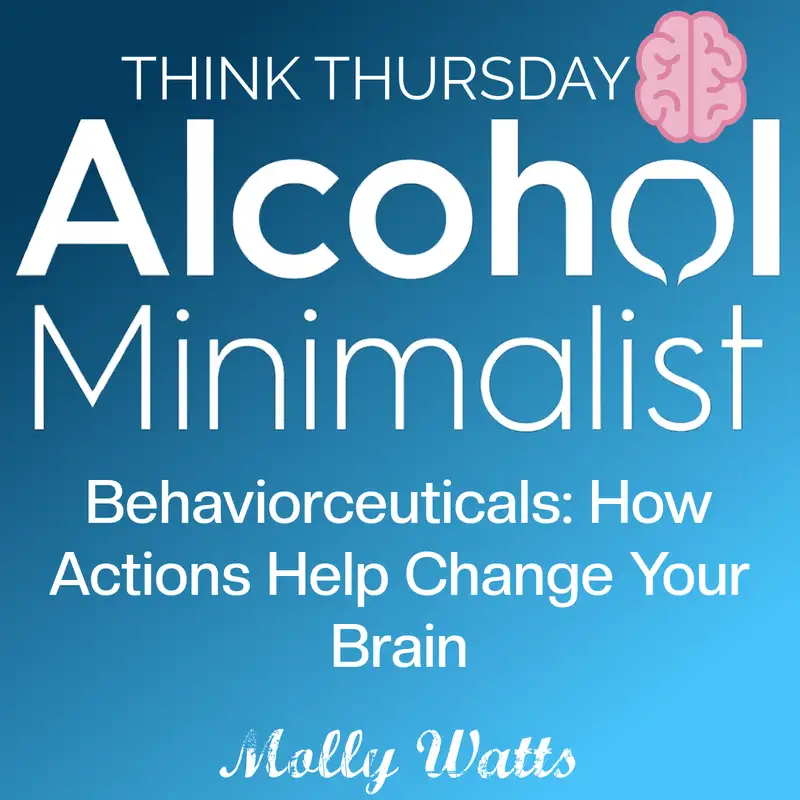 Think Thursday: Behaviorceuticals-How Actions Help Change Your Brain