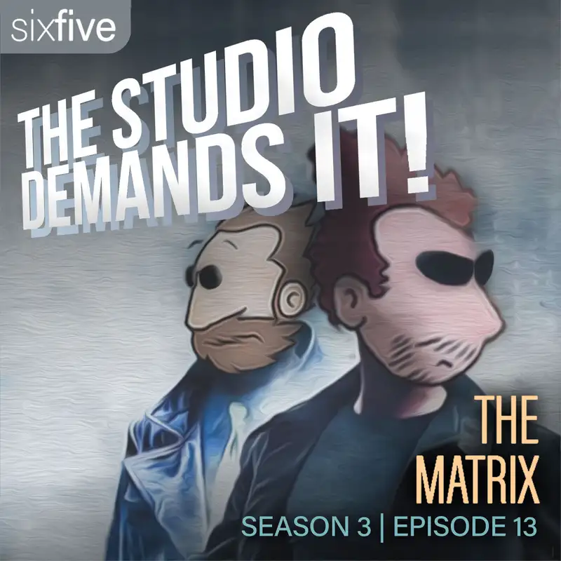 S3 EP13 | The Matrix
