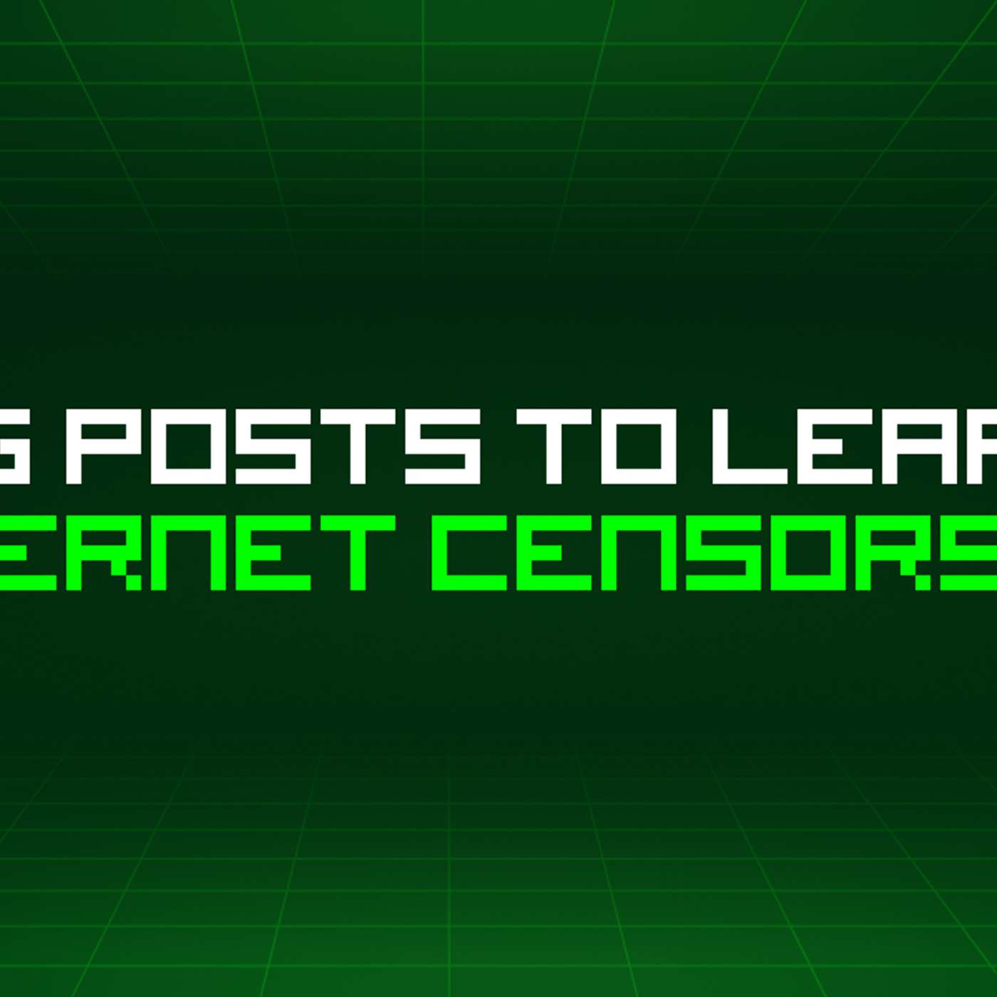 169 Blog Posts To Learn About Internet Censorship episode artwork