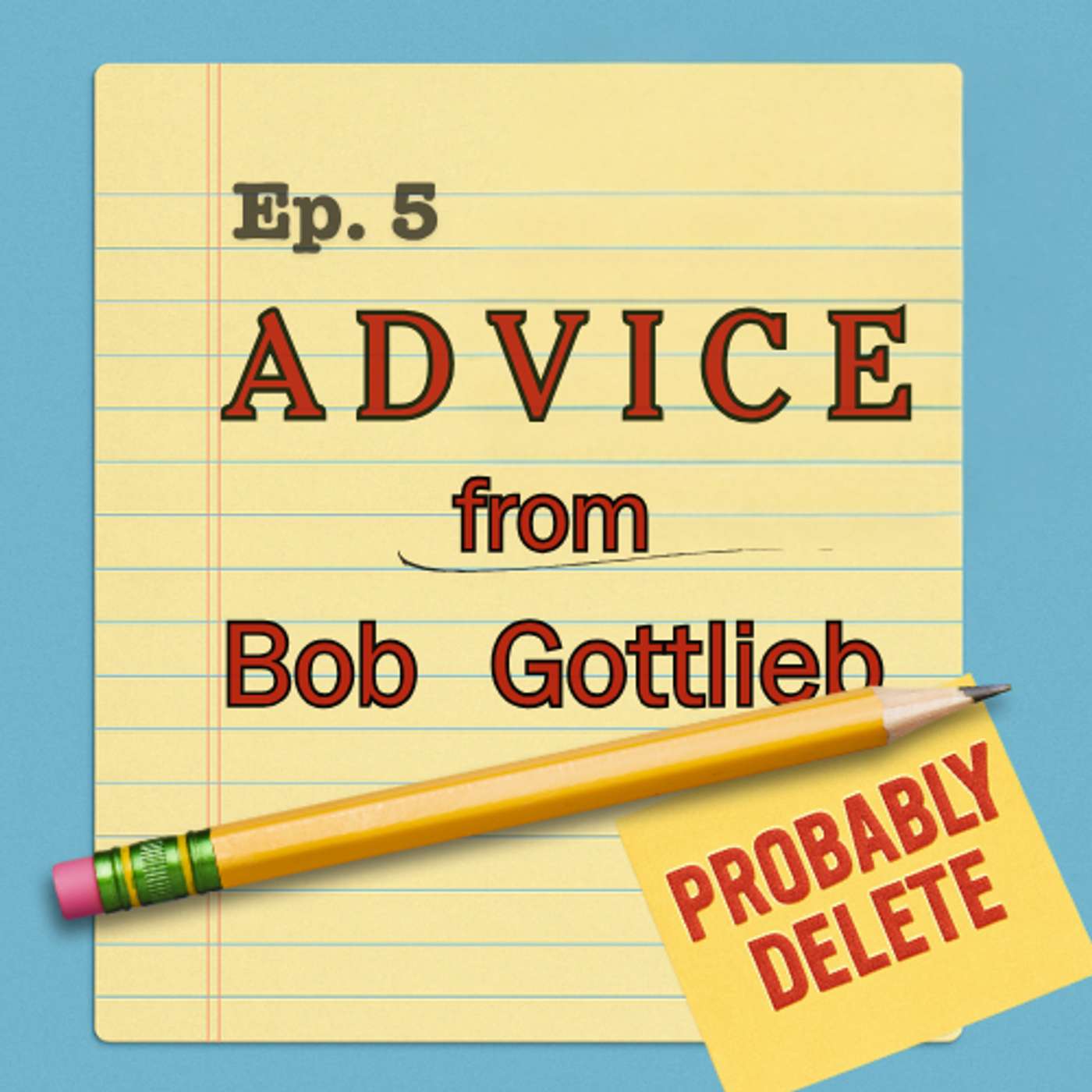 #5: Advice from Bob Gottlieb episode artwork