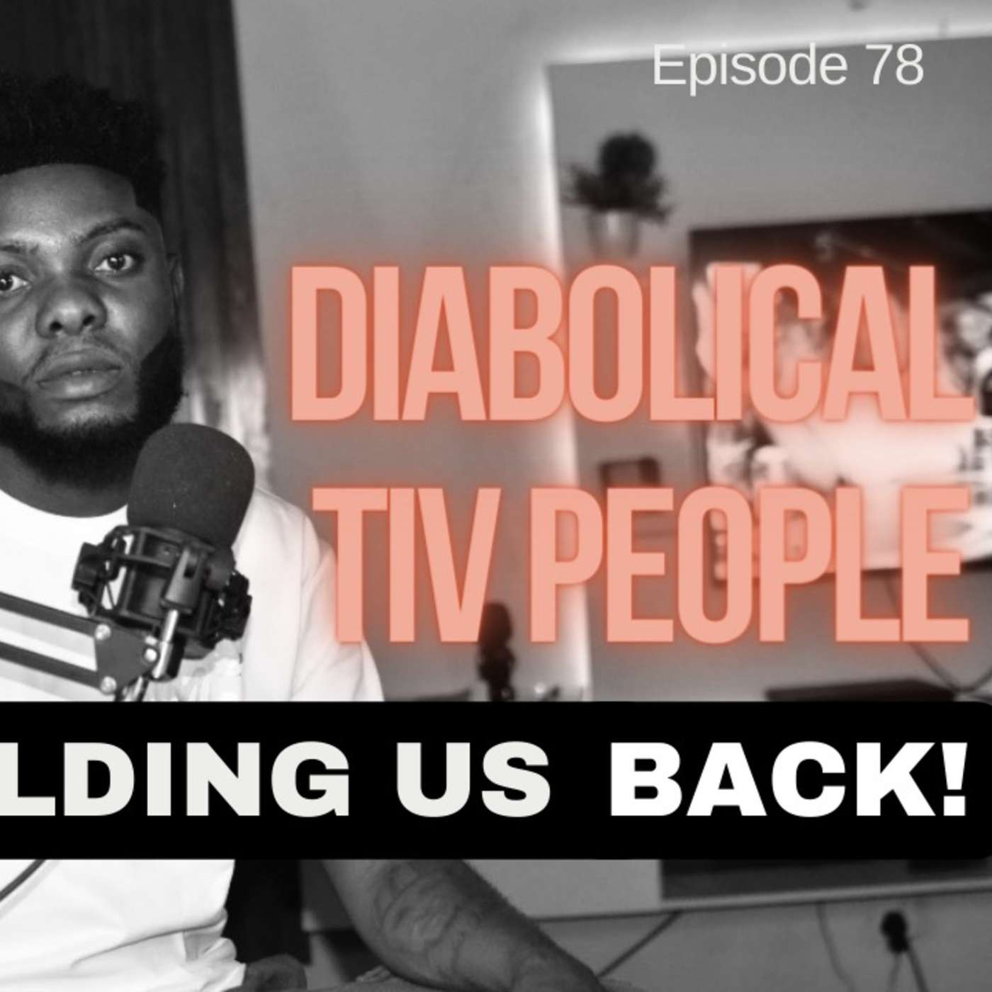 EP 78| DIABOLICAL TIV PEOPLE ARE HOLDING BACK THE TIV YOUTH SPIRITUALLY. (SLIKISH) episode artwork