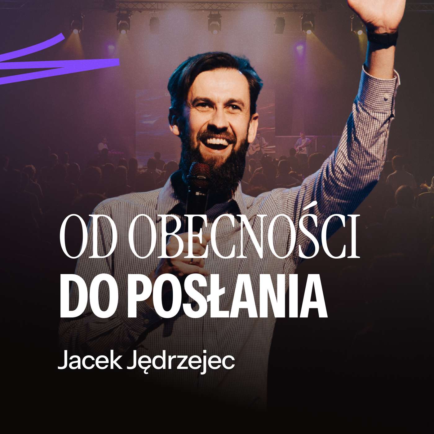#281: Od obecności do posłania – Jacek Jędrzejec | 7.06.2026 episode artwork