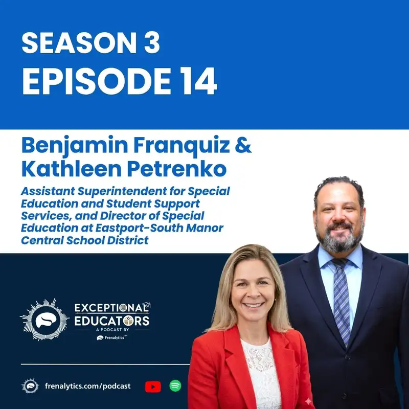 Efficiency Meets Impact: Benjamin Franquiz and Kathleen Petrenko on Smarter Systems & Partnerships in Special Education