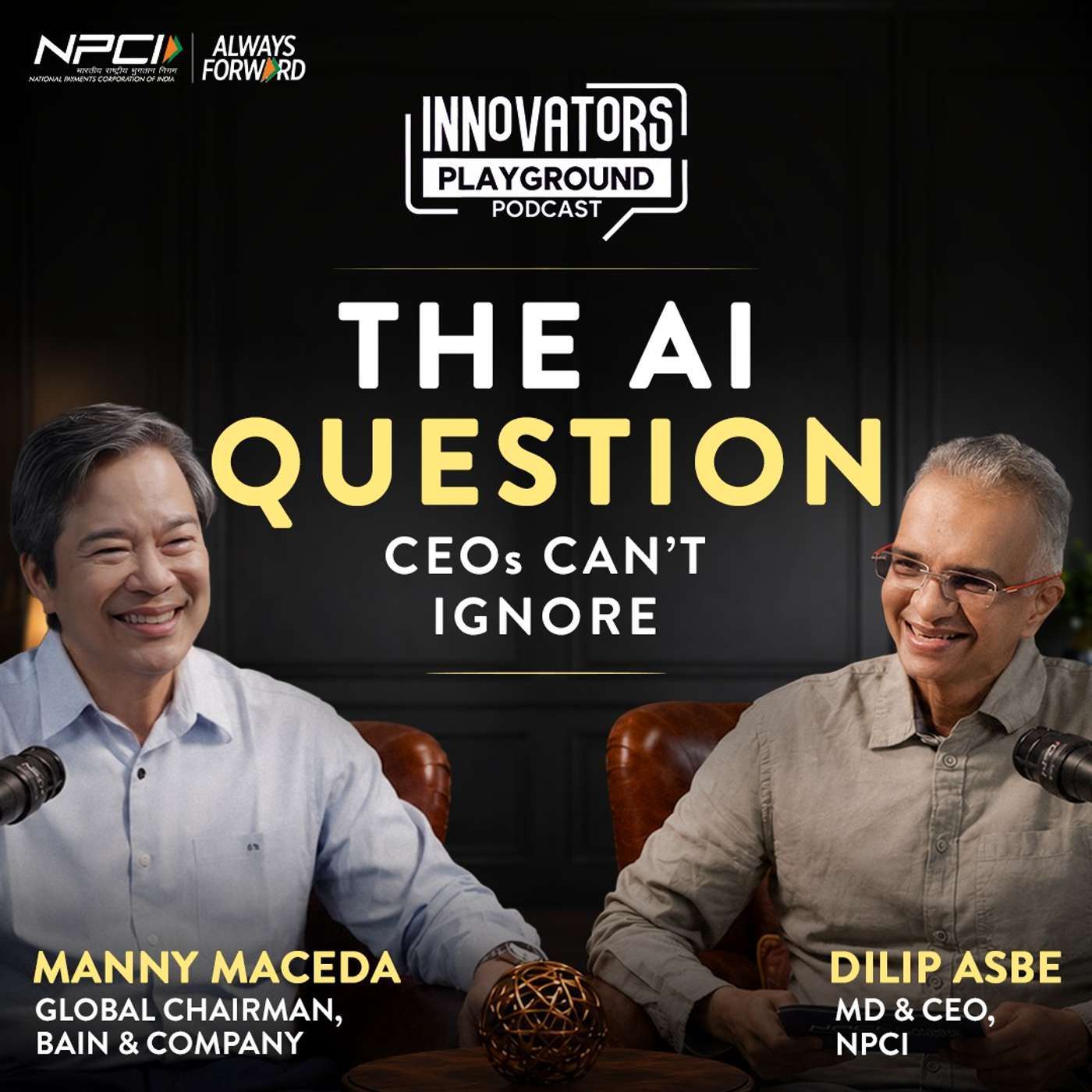 The AI Question CEOs Can’t Ignore | Manny Maceda X Dilip Asbe