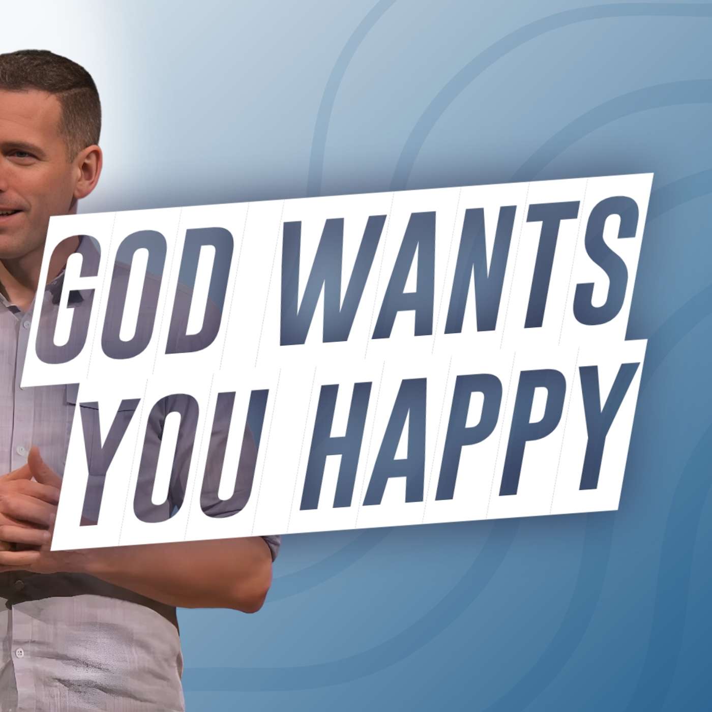 God Wants You Happy (Joy Fix 3 - Pastor Mike) God Wants You Happy (Joy Fix 3 - Pastor Mike)