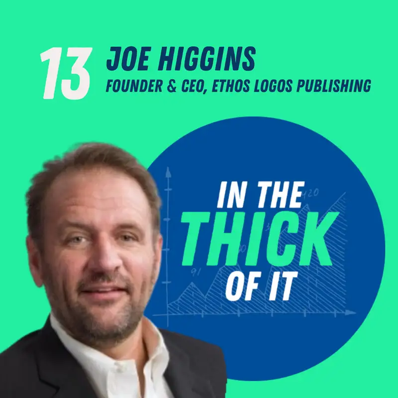 #13: Joe Higgins, Founder & CEO | Ethos Logos Publishing