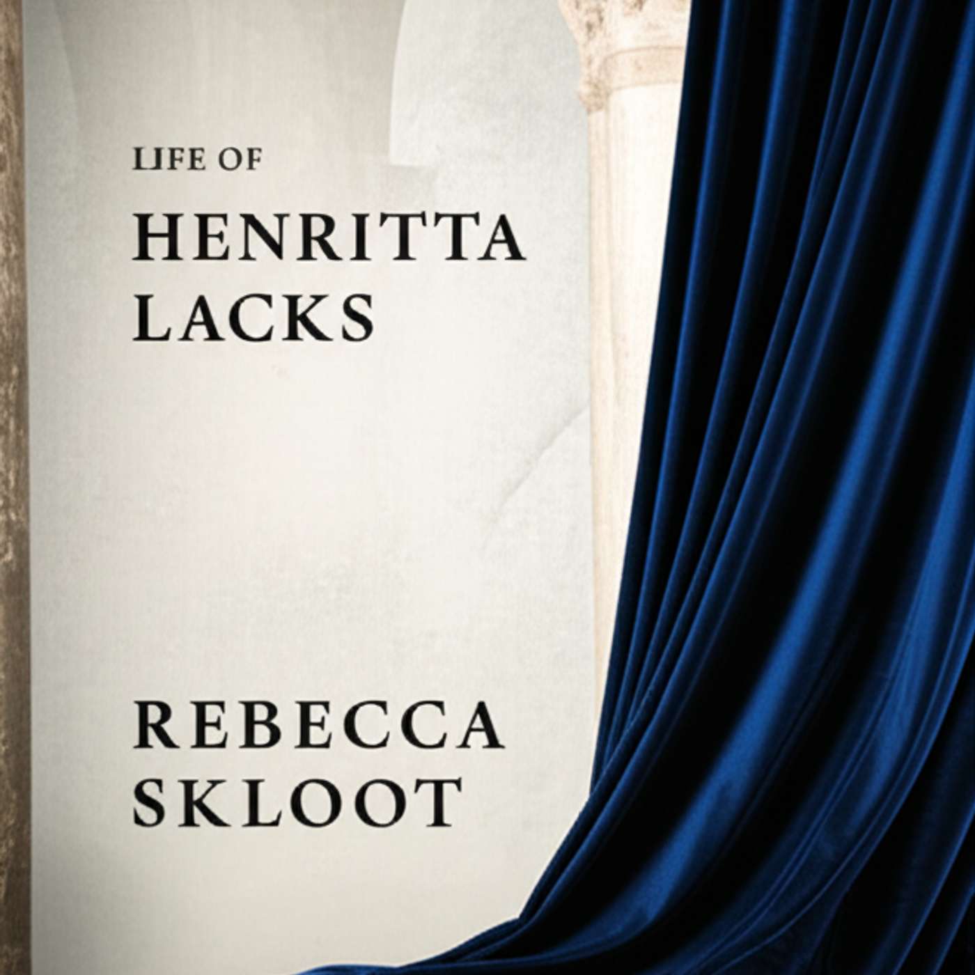 The Immortal Life of Henrietta Lacks