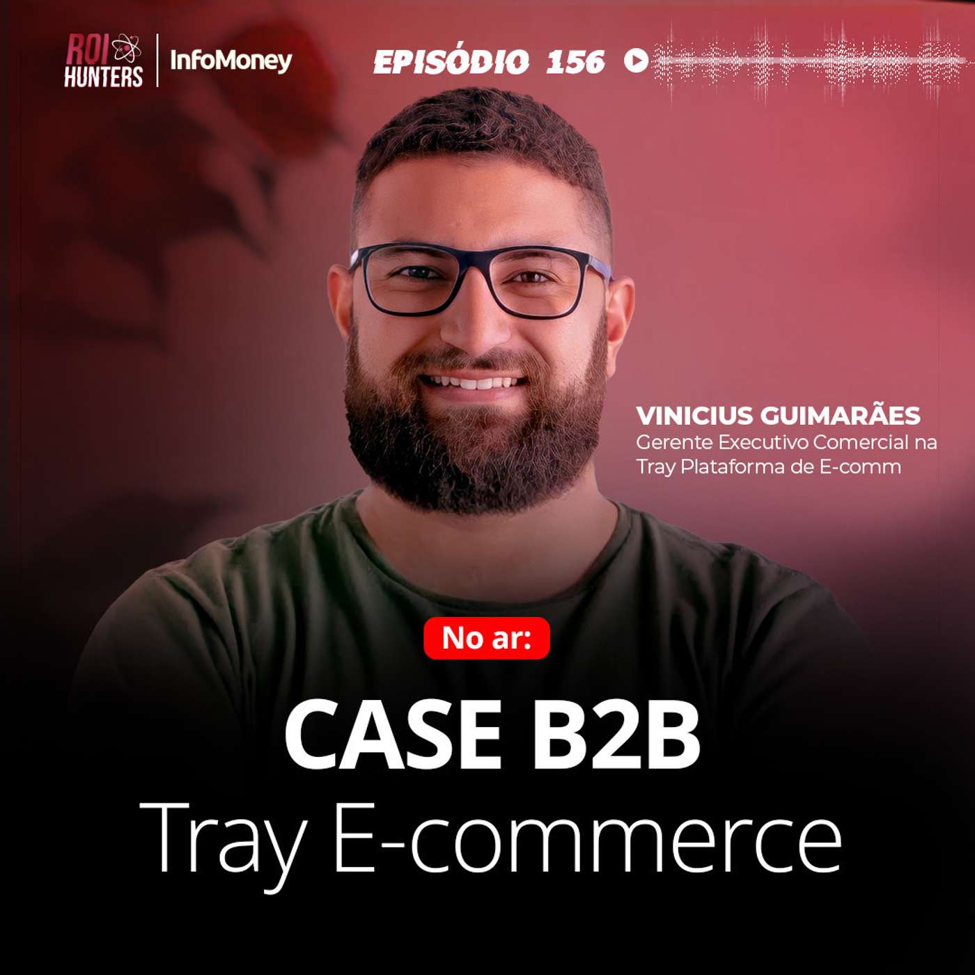 #156 - Case B2B Tray E-commerce com Vinicius Guimarães episode artwork