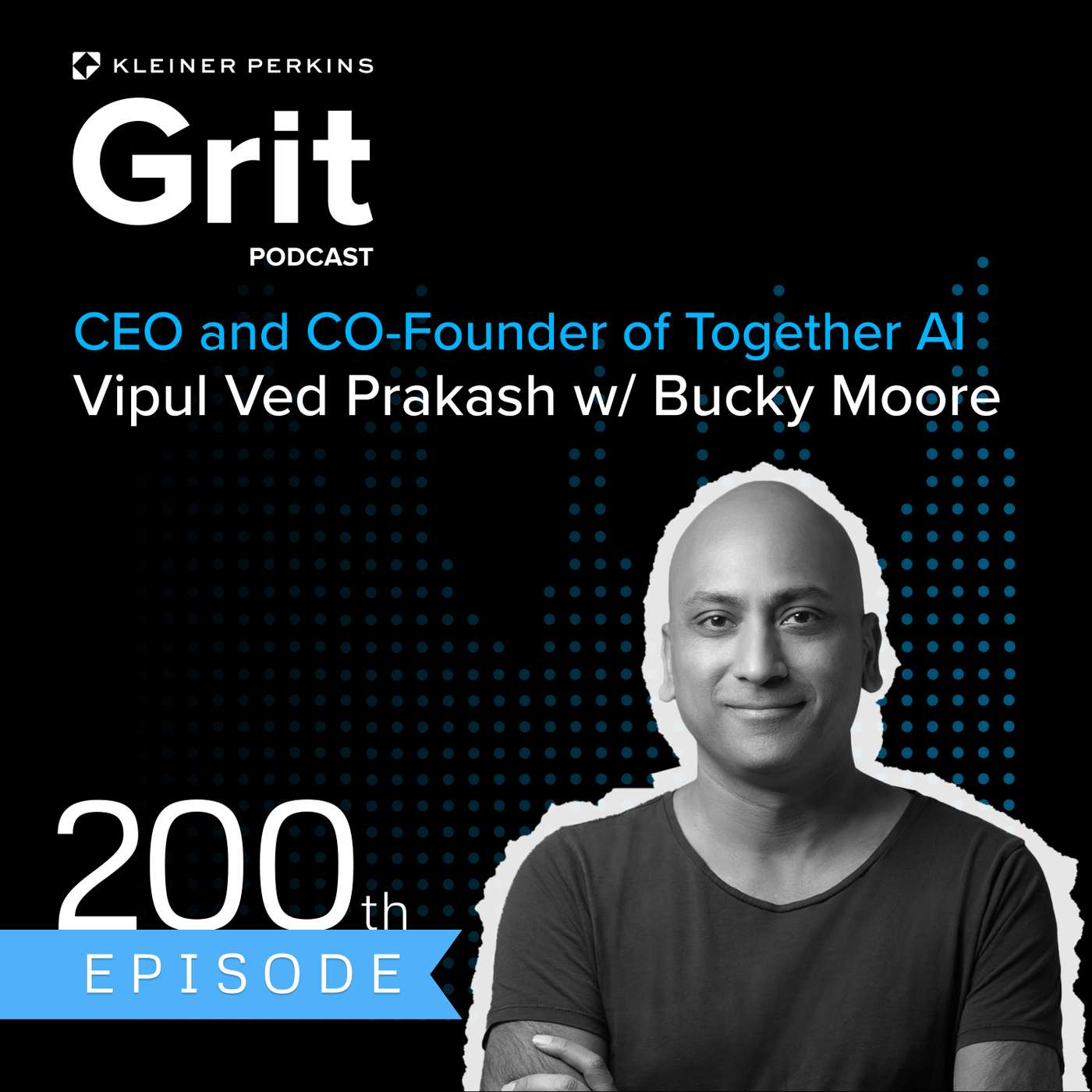 #200 CEO & Co-Founder Together AI, Vipul Ved Prakash w/ Bucky Moore: Super Cycle
