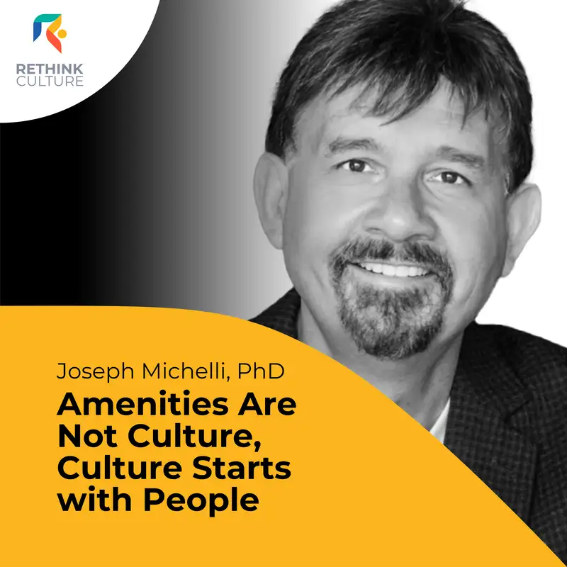 S03E05 Culture Lessons from Airbnb to Zappos, with Joseph Michelli PhD