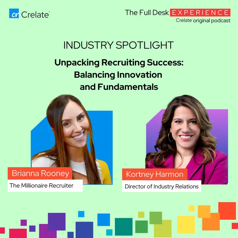 Industry Spotlight | Brianna Rooney, The Millionaire Recruiter - Unpacking Recruiting Success: Balancing Innovation and Fundamentals