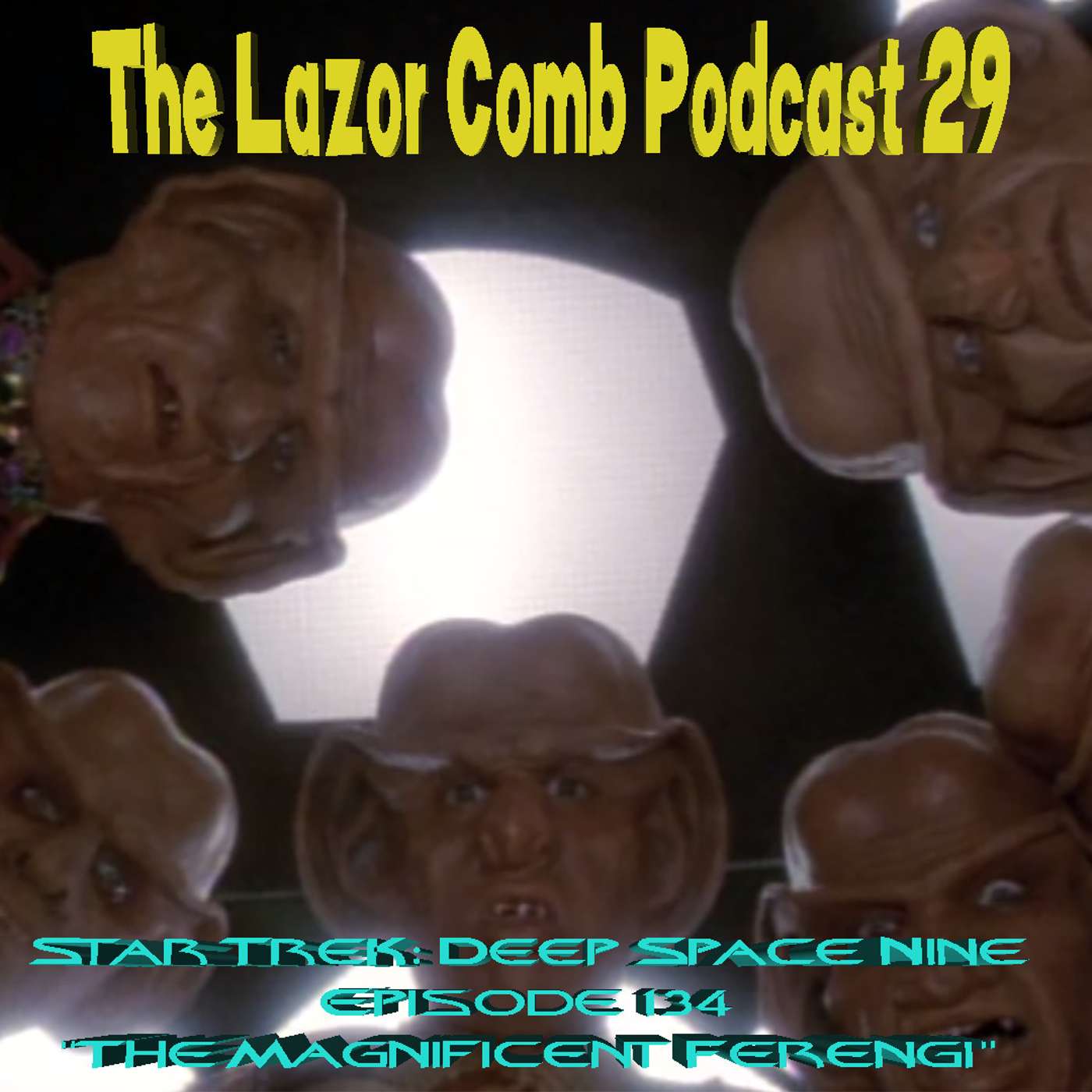 LCP #29: Star Trek: Deep Space Nine Episode 134 - "The Magnificent Ferengi"