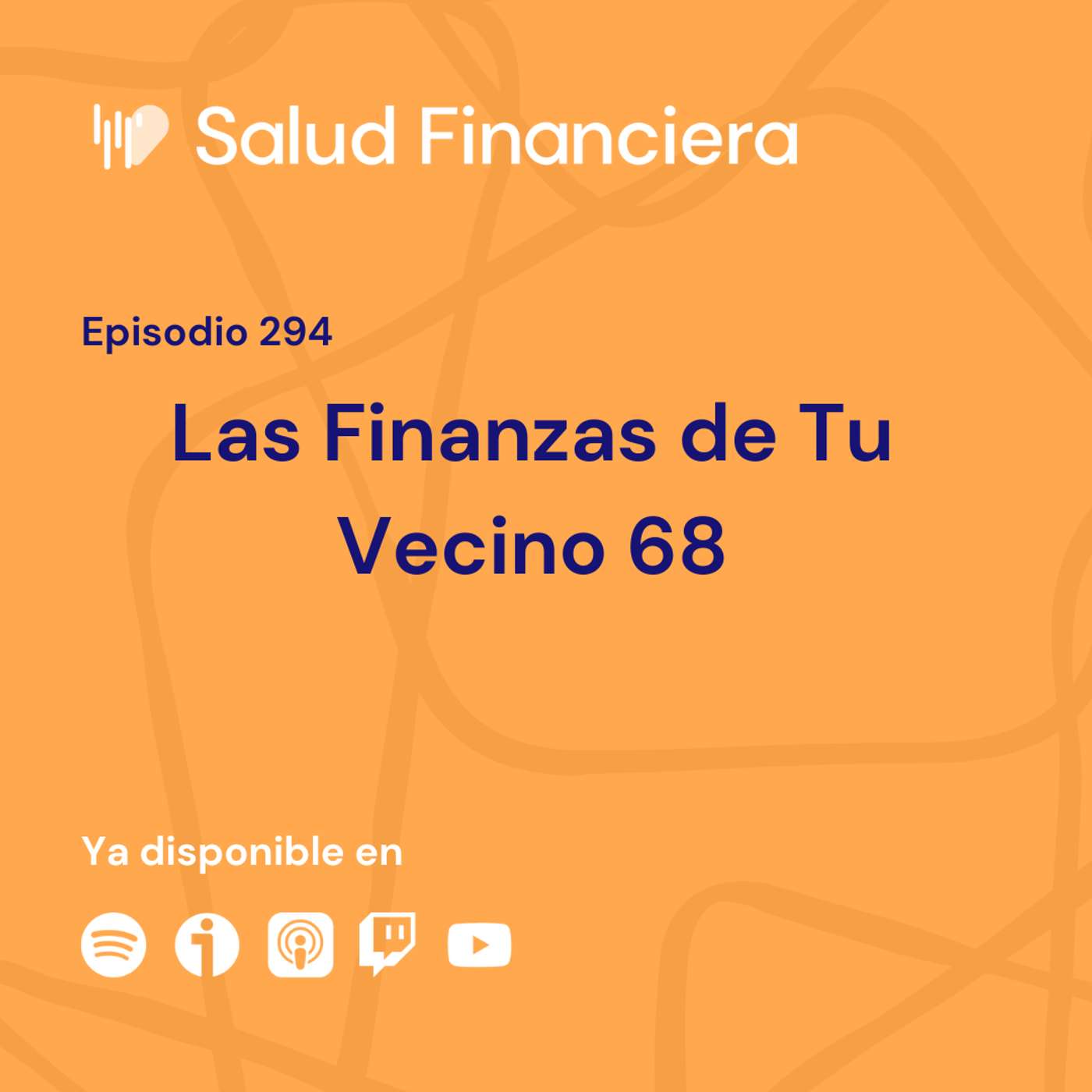 Salud Financiera #294: Las Finanzas de Tu Vecino 68
