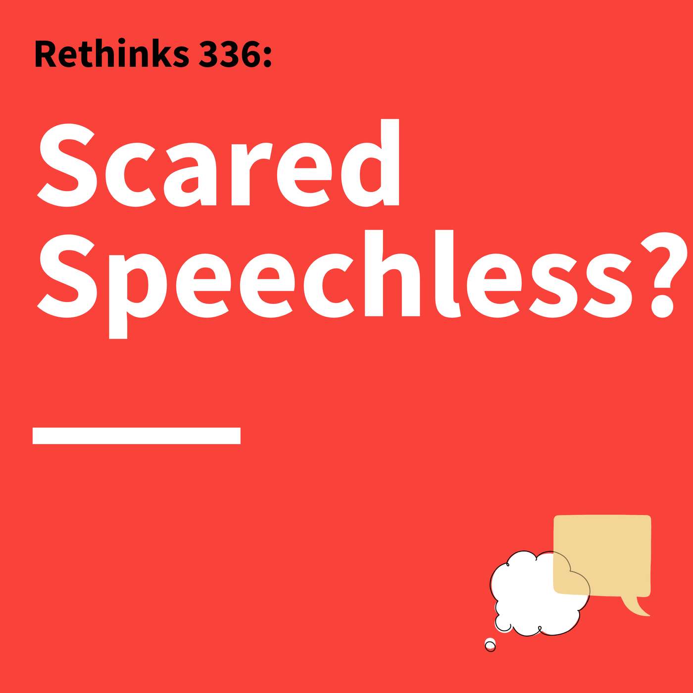 336. Rethinks: The “ABC’s” of Fright-Free Communication 336. Rethinks: The “ABC’s” of Fright-Free Communication