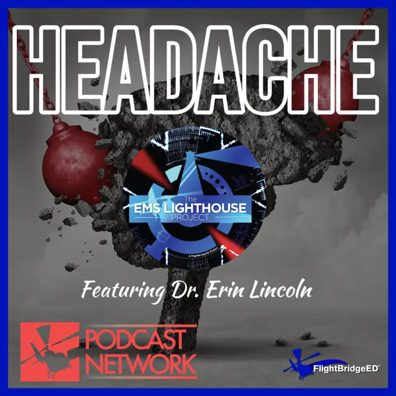 Episode 33: Headaches with Special Guest Dr. Erin Lincoln