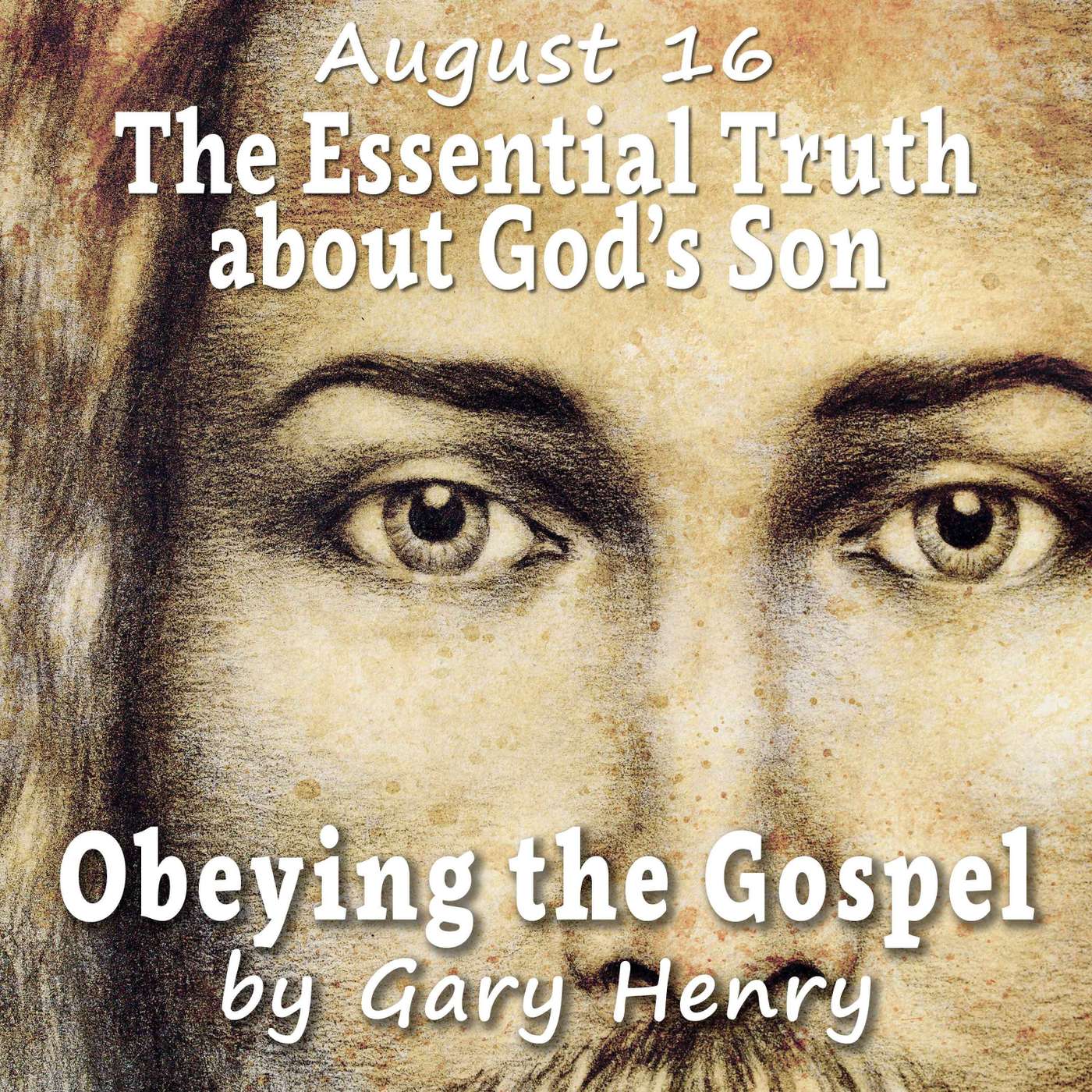 The Essential Truth about God’s Son (August 16) episode artwork