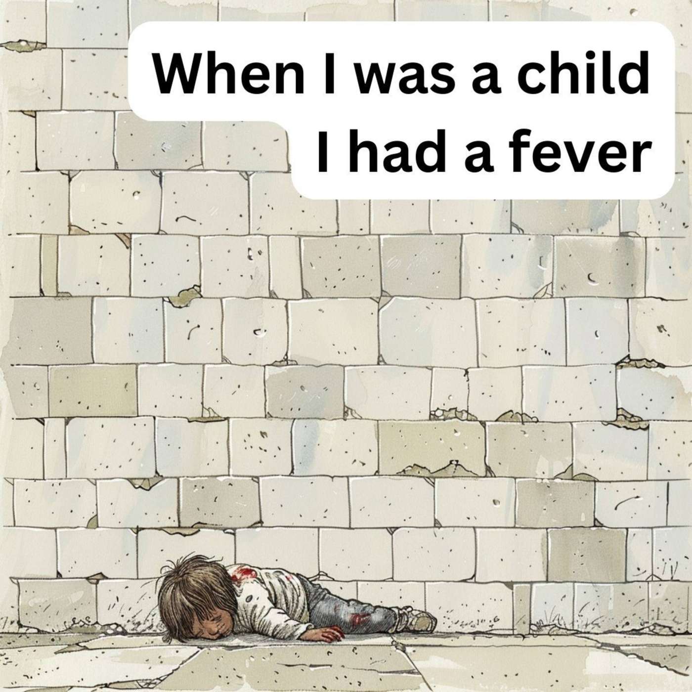 Day 164 - When I was a child I had a fever episode artwork