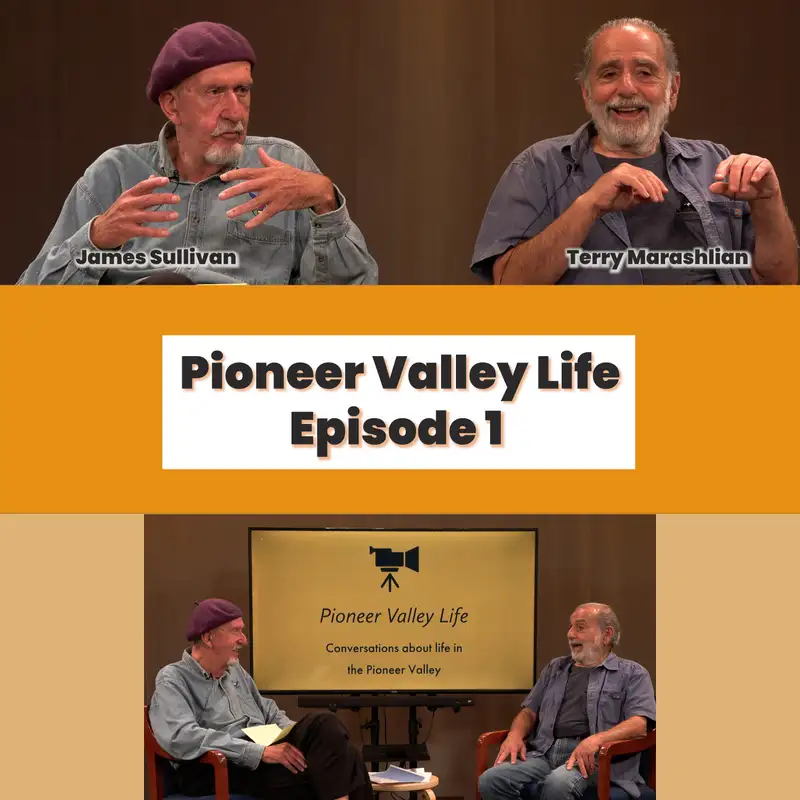 Pioneer Valley Life:  Episode 1 - Terry Marashlian
