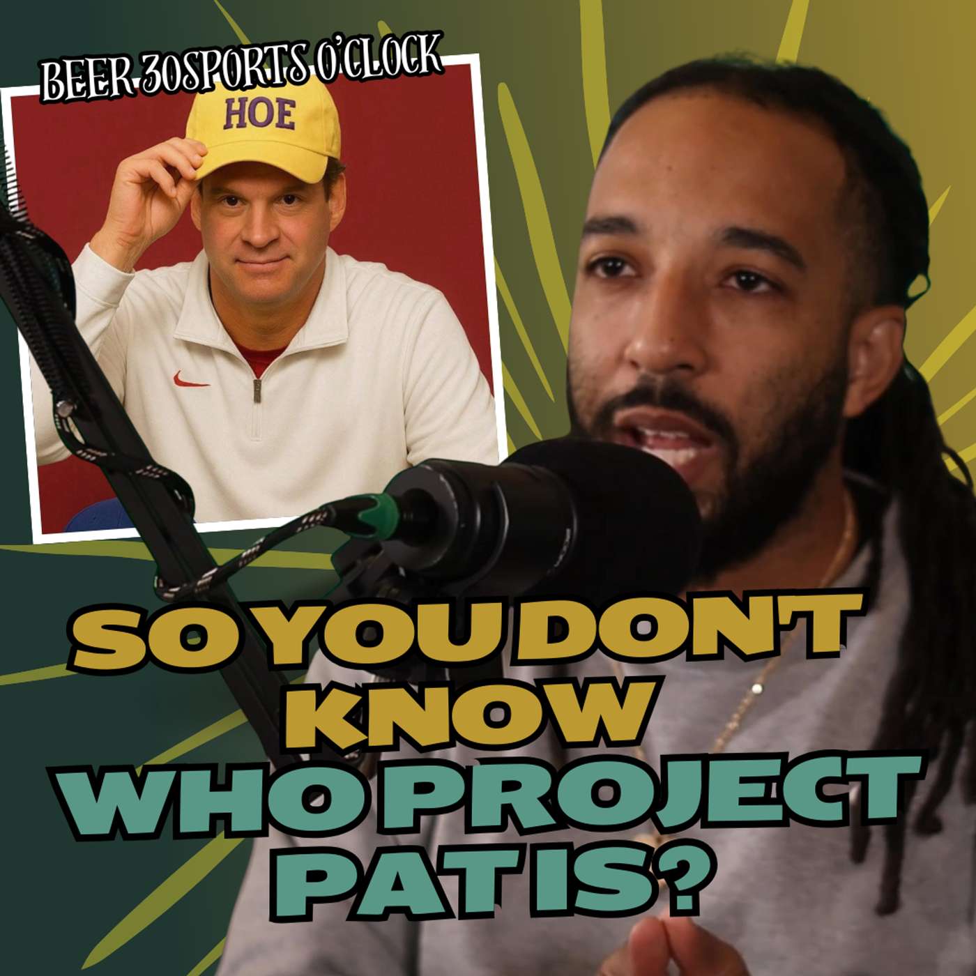 Beer 30 Sports O'clock: So you don't know who Project Pat is episode artwork