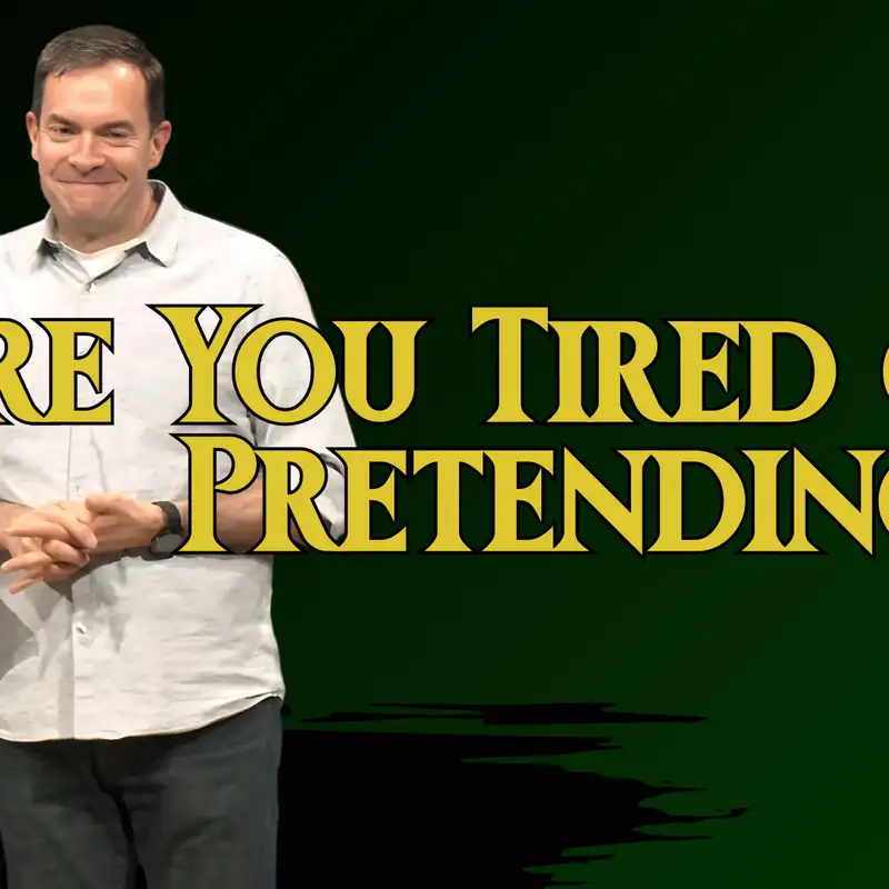 Are you tired of Pretending? (Sneaky Lies 1 - Pastor Michael)