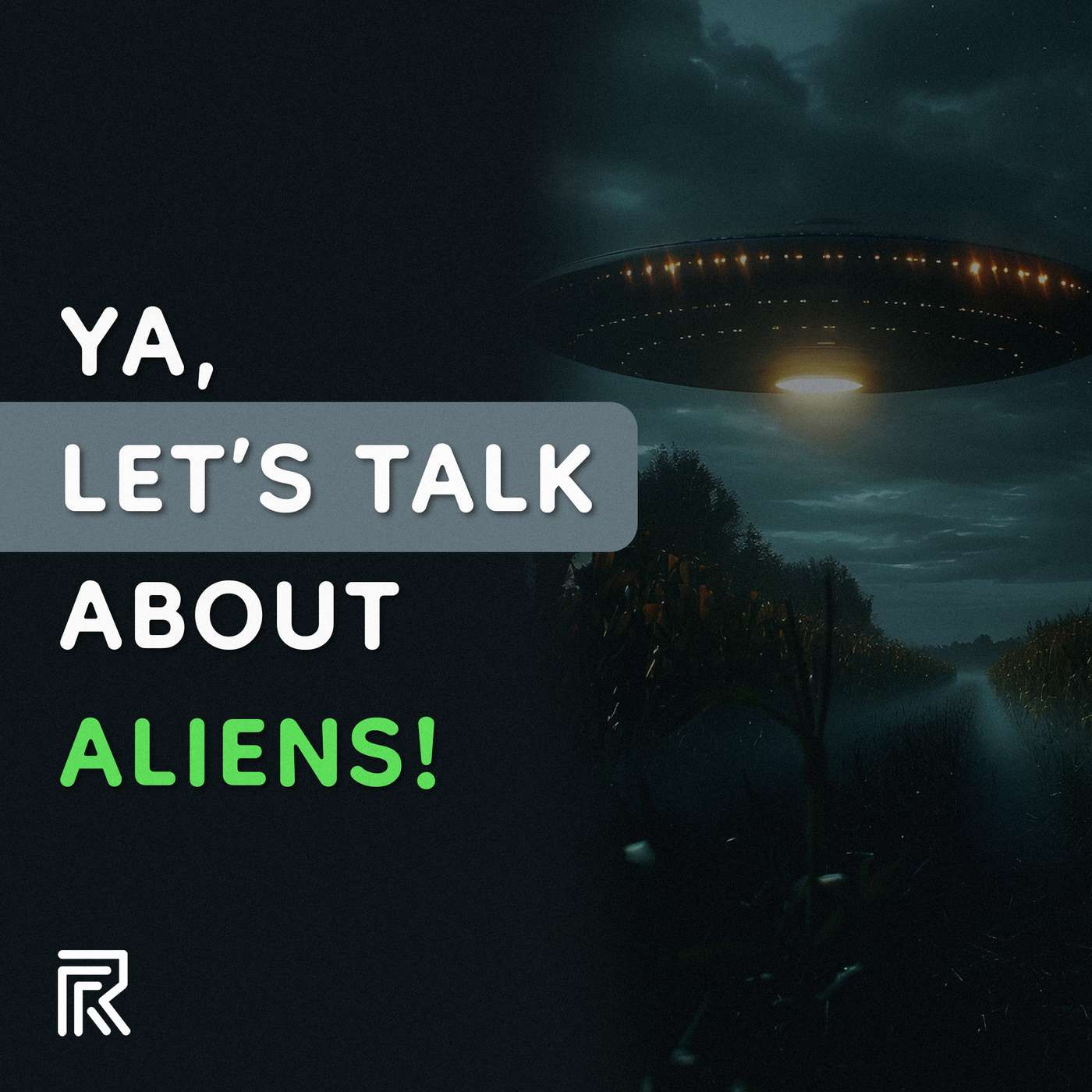 Ya, Let's Talk About Aliens!