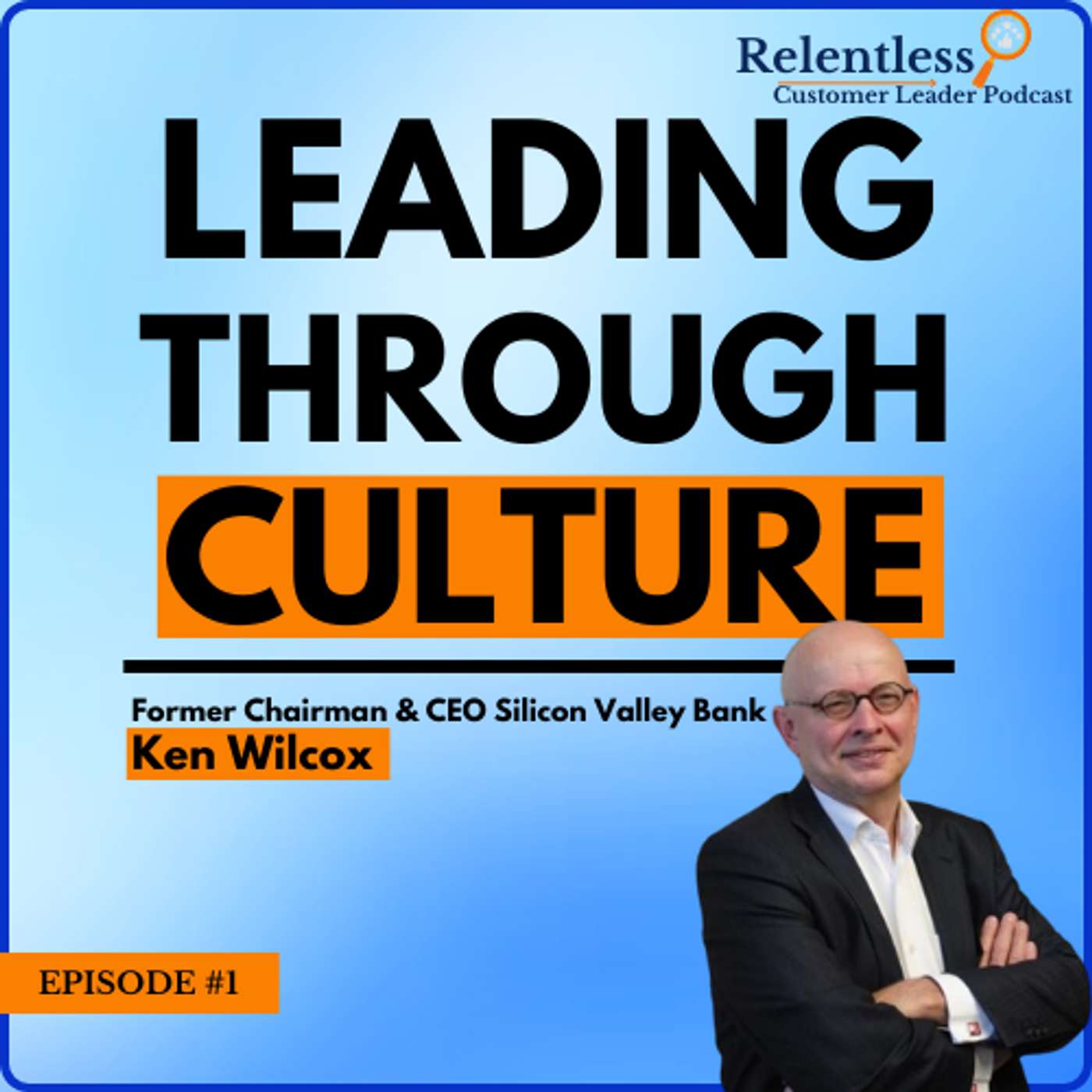 Relentless Customer Leader Podcast