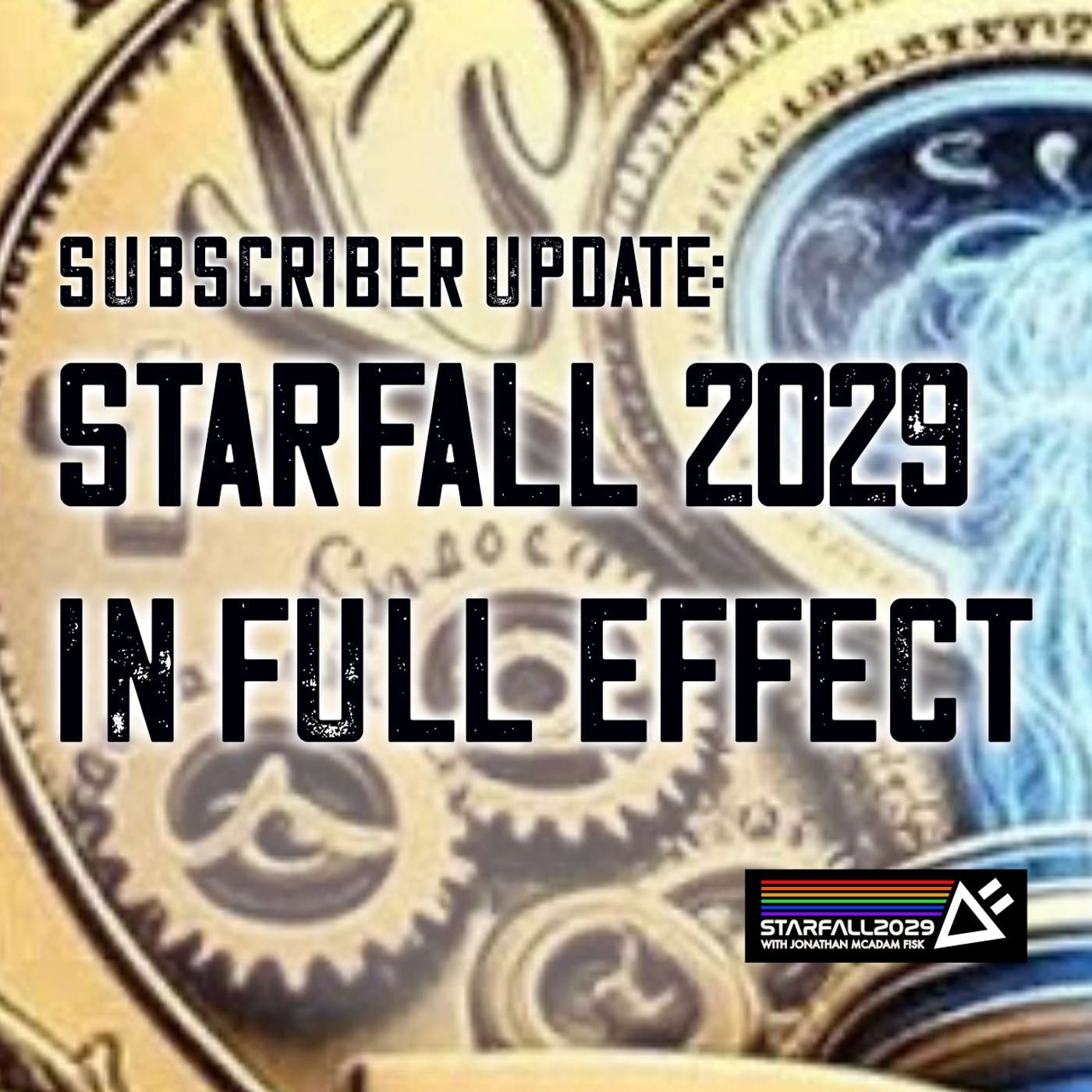 SubScriber Update: StarFall 2029 in Full Effect