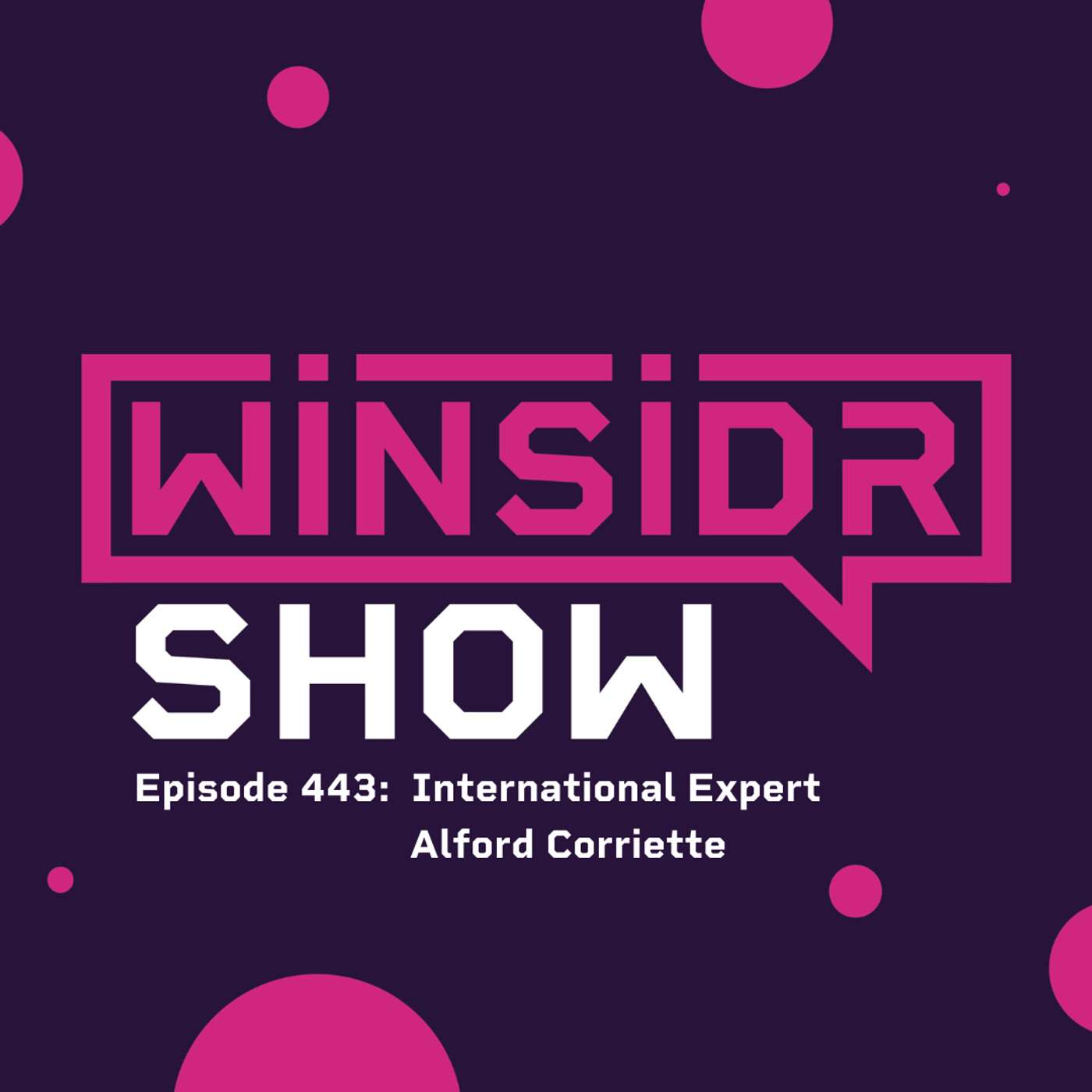 Winsidr Show - International Expert Alford Corriette