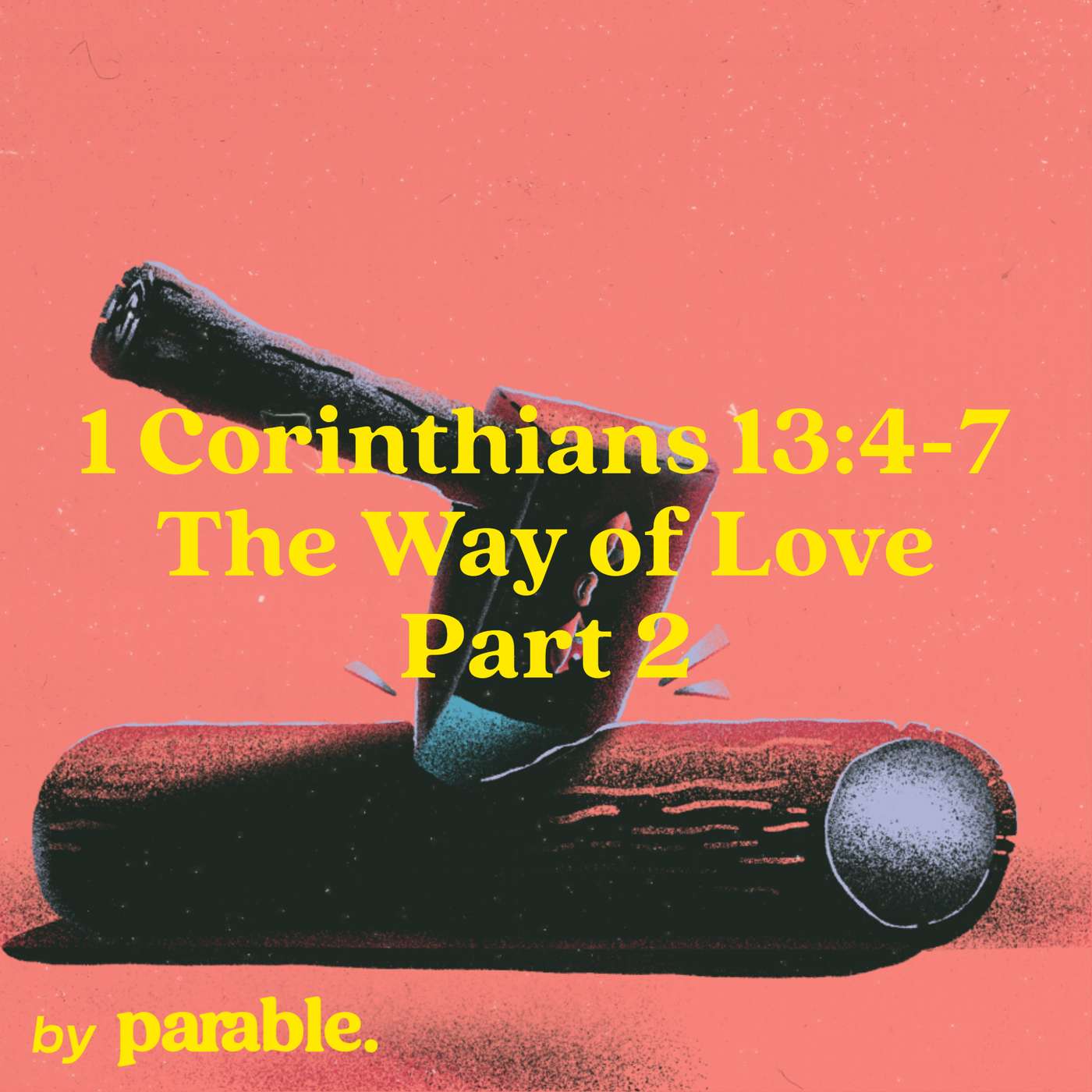 1 Corinthians Part 61: The Way of Love Part 2 [1 Corinthians 13:4-7] episode artwork