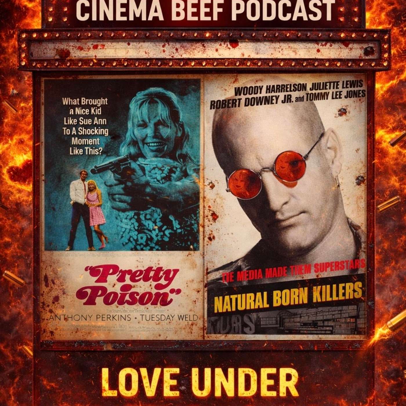Cinema Beef Podcast : Love Under The Influence (Pretty Poison/Natural Born Killers)